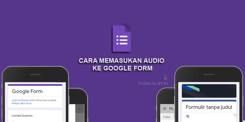 cara memasukkan audio ke google form