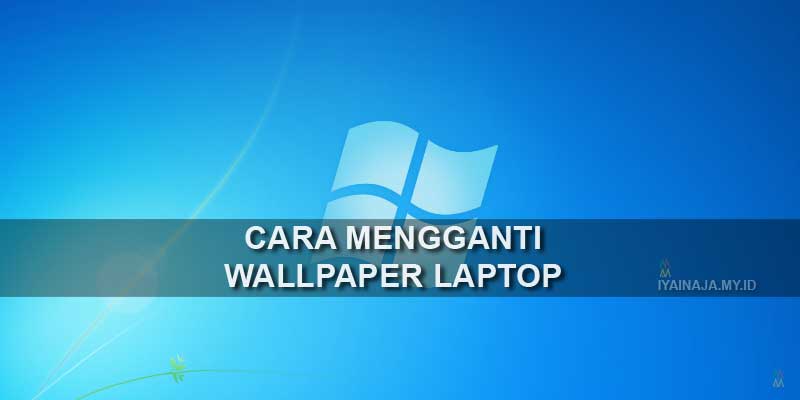 cara mengganti wallpaper laptop